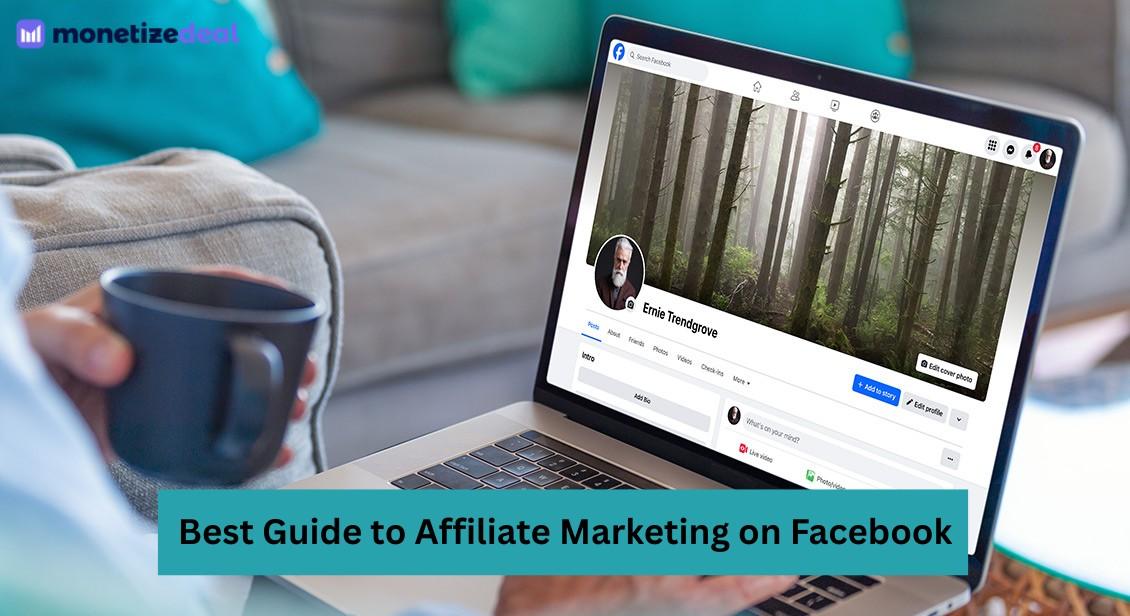 Best Guide to Affiliate Marketing on Facebook