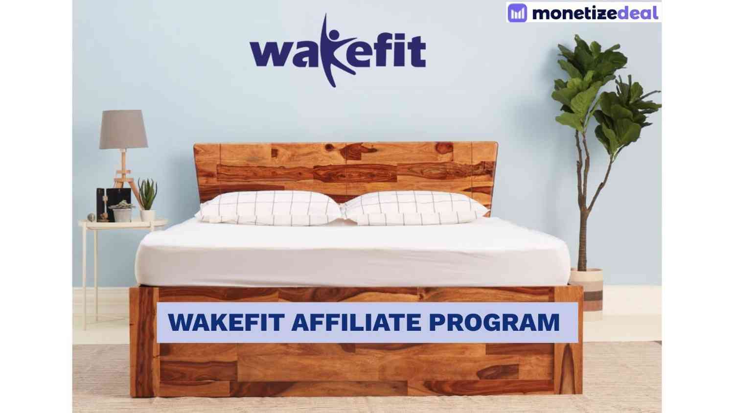 Wakefit Affiliate Program
