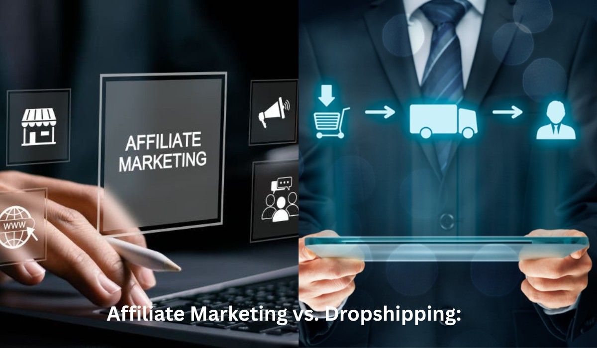 Affiliate Marketing vs. Dropshipping