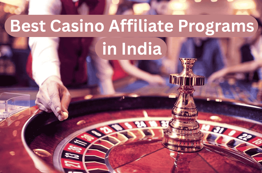Best Casino Affiliate Programs in India