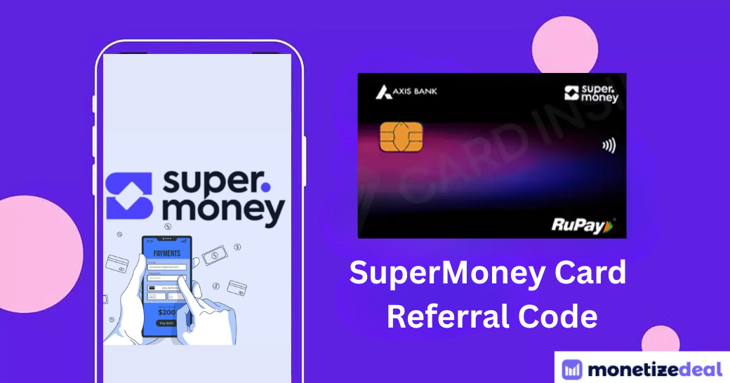 SuperMoney Card Referral Code